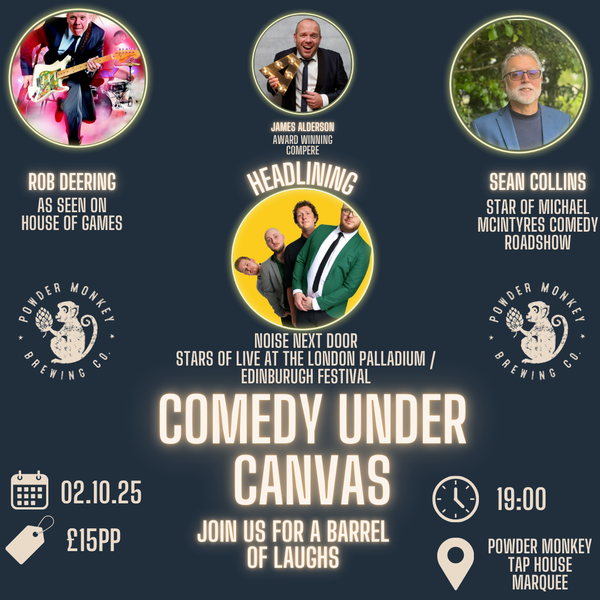 Comedy Under Canvas  - Join us for a barrel of laughs! on Thursday 2 October 2025